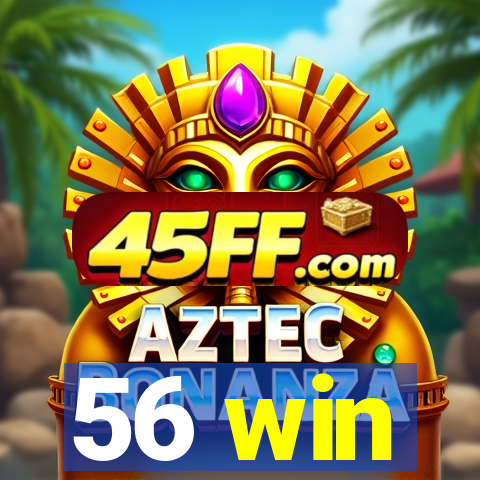56 win